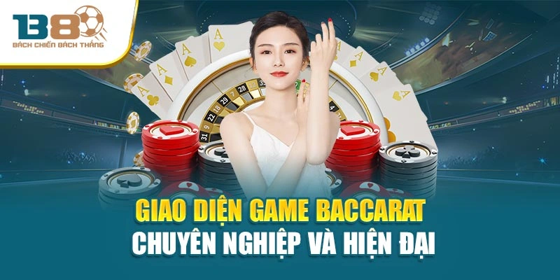 Giao diện game Baccarat chuyên nghiệp và hiện đại