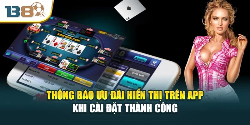 Thông báo ưu đãi hiển thị trên app khi cài đặt thành công